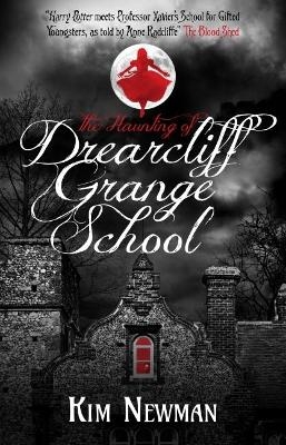 The Haunting of Drearcliff Grange School - Kim Newman