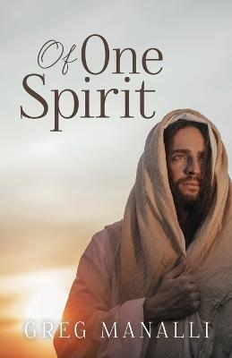 Of One Spirit - Greg Manalli