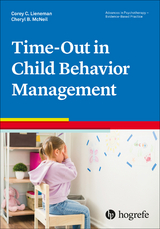 Time-Out in Child Behavior Management - Corey Lieneman, Cheryl B. McNeil