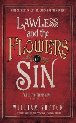 Lawless and the Flowers of Sin (Lawless 2) - William Sutton