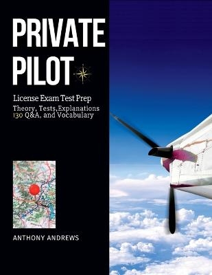 Private Pilot License Exam - Anthony Andrews