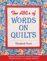 ABCs of Words on Quilts -  Elizabeth Scott