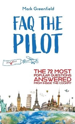 FAQ the Pilot - Mark Greenfield