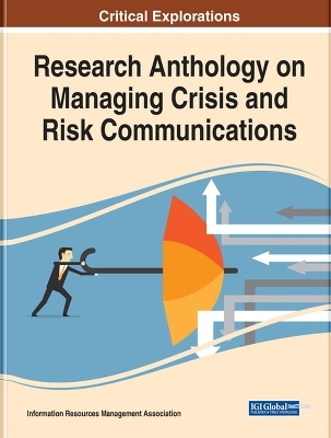 Research Anthology on Managing Crisis and Risk Communications - 