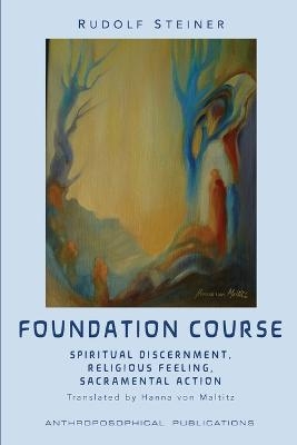 The Foundation Course - Rudolf Steiner