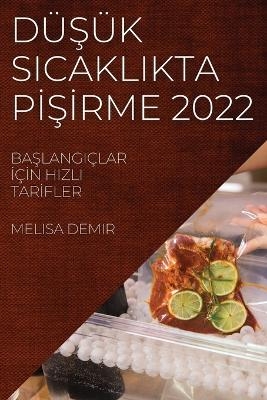 DüŞük Sicaklikta PİŞİrme 2022 - Melisa Demir