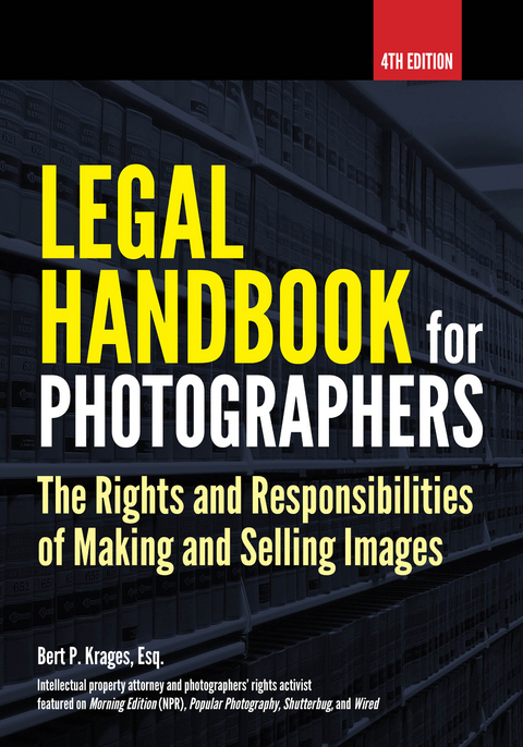 Legal Handbook for Photographers -  Bert P. Krages