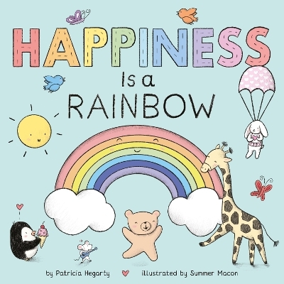 Happiness is a Rainbow - Patricia Hegarty