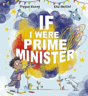 If I Were Prime Minister - Trygve Skaug