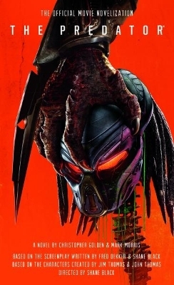 The Predator: The Official Movie Novelization - Christopher Golden