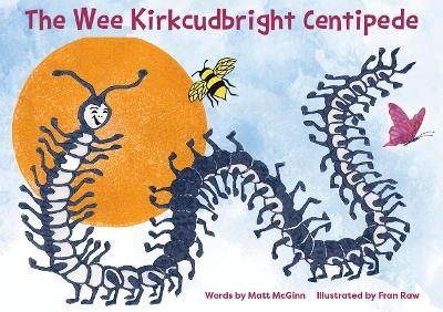 The Wee Kirkcudbright Centipede - Matt McGinn