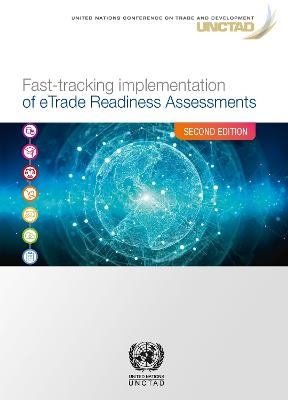 Fast-tracking implementation of eTrade readiness assessments -  United Nations Conference on Trade and Development