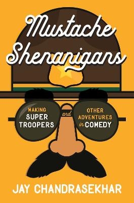 Mustache Shenanigans - Jay Chandrasekhar