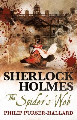 Sherlock Holmes - The Spider's Web - Philip Purser-Hallard