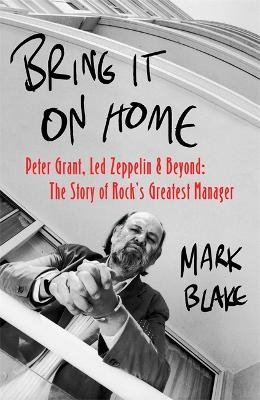 Bring It On Home - Mark Blake