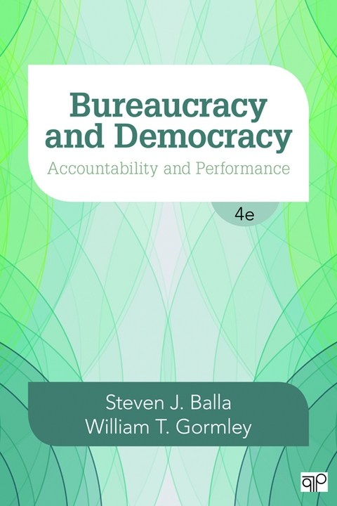 Bureaucracy and Democracy - Steven J. Balla, William T. Gormley