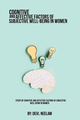 Study of cognitive and affective factors of subjective well-being in women - Devi Neelam