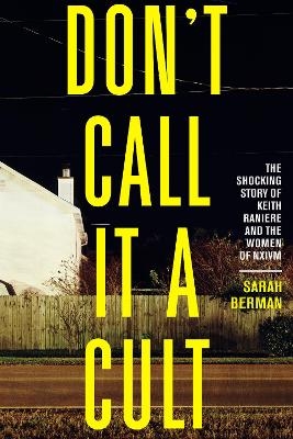 Don't Call it a Cult - Sarah Berman