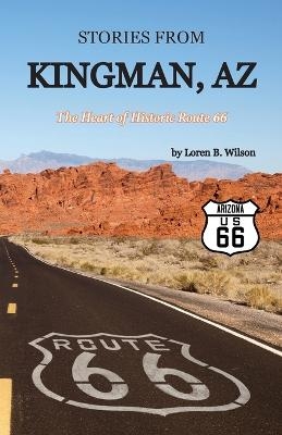 Stories from Kingman, AZ - Loren B Wilson