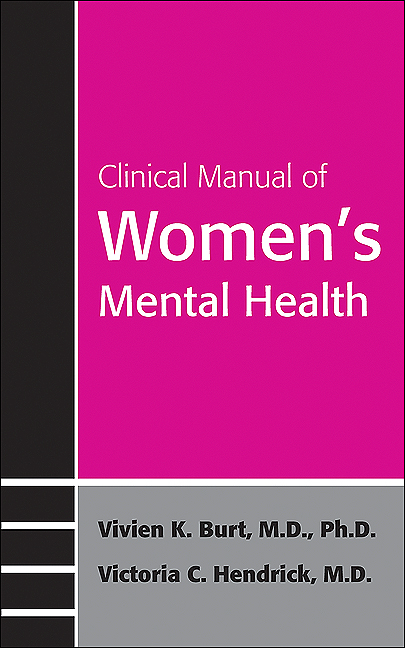 Clinical Manual of Women's Mental Health - Vivien K. Burt, Victoria C. Hendrick