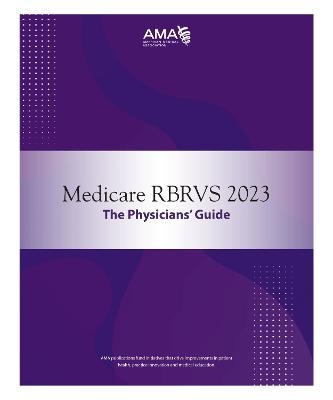 Medicare RBRVS 2023: The Physicians' Guide -  American Medical Association