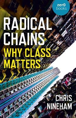 Radical Chains - Chris Nineham