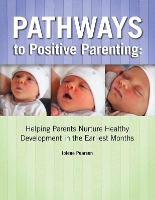 Pathways to Positive Parenting - Jolene Pearson