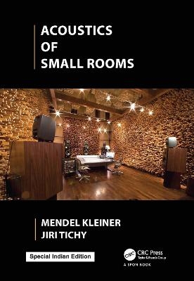 Acoustics of Small Rooms - Mendel Kleiner, Jiri Tichy