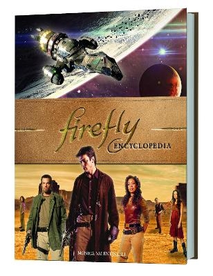 Firefly Encyclopedia - Monica Valentinelli