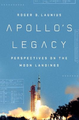 Apollo'S Legacy - Roger D. Launius