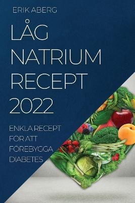 Låg Natrium Recept 2022 - Erik Aberg