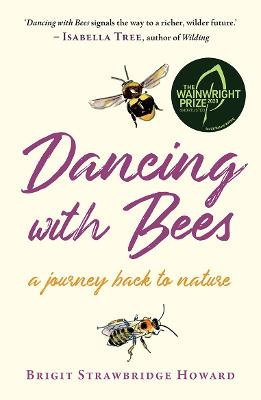 Dancing with Bees - Brigit Strawbridge Howard