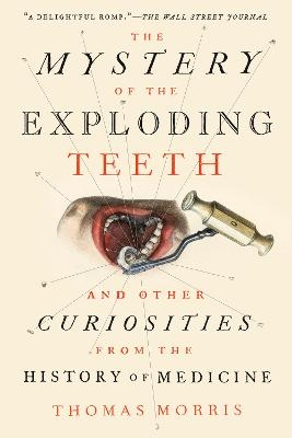 The Mystery of the Exploding Teeth - Thomas Morris