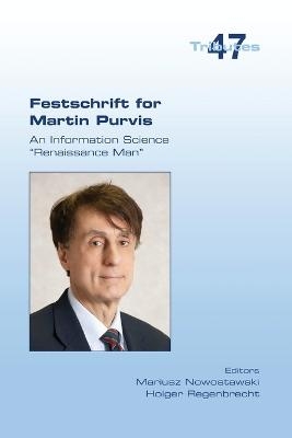 Festschrift for Martin Purvis. An Information Science "Renaissance Man" - 