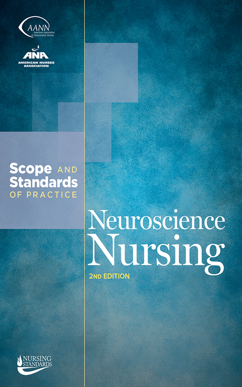 Neuroscience Nursing -  American Association of Neuroscience Nurses,  American Nurses Association