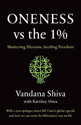 Oneness vs. the 1% - Vandana Shiva, Kartikey Shiva