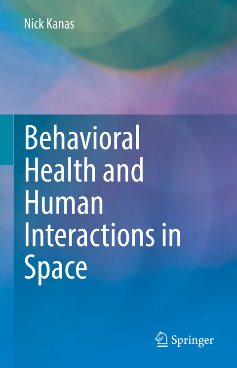 Behavioral Health and Human Interactions in Space - Nick Kanas