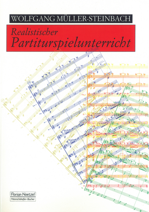 Realistischer Partiturspielunterricht - Wolfgang Müller-Steinbach