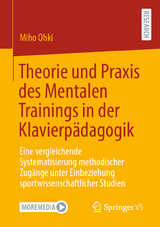 Theorie und Praxis des Mentalen Trainings in der Klavierpädagogik - Miho Ohki