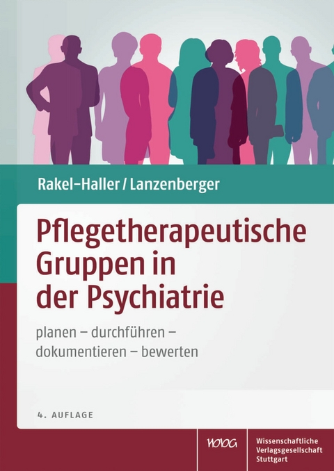 Pflegetherapeutische Gruppen in der Psychiatrie - Teresa Rakel-Haller, Auguste Lanzenberger
