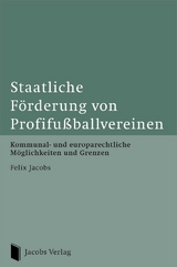 Staatliche Förderung von Profifußballvereinen - Felix Jacobs