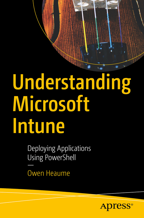 Understanding Microsoft Intune - Owen Heaume