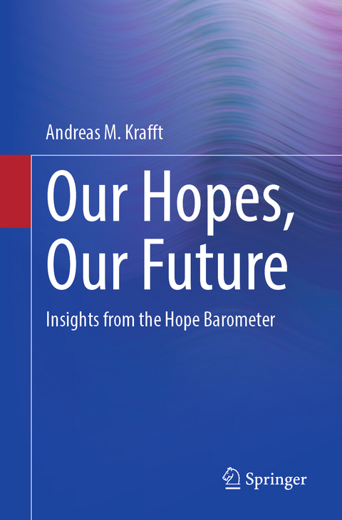 Our Hopes, Our Future - Andreas M. Krafft