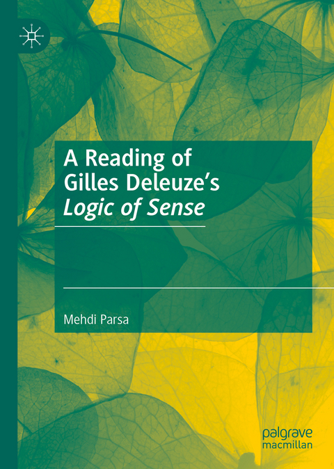 A Reading of Gilles Deleuze’s Logic of Sense - Mehdi Parsa