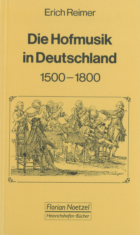 Die Hofmusik in Deutschland 1500-1800 - Erich Reimer