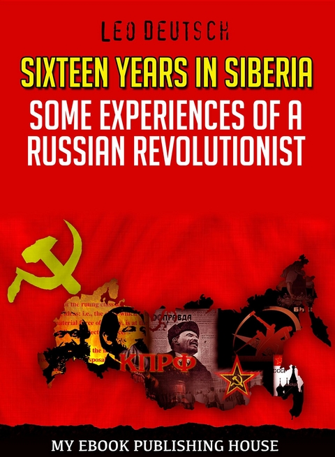 Sixteen Years in Siberia -  Leo Deutsch