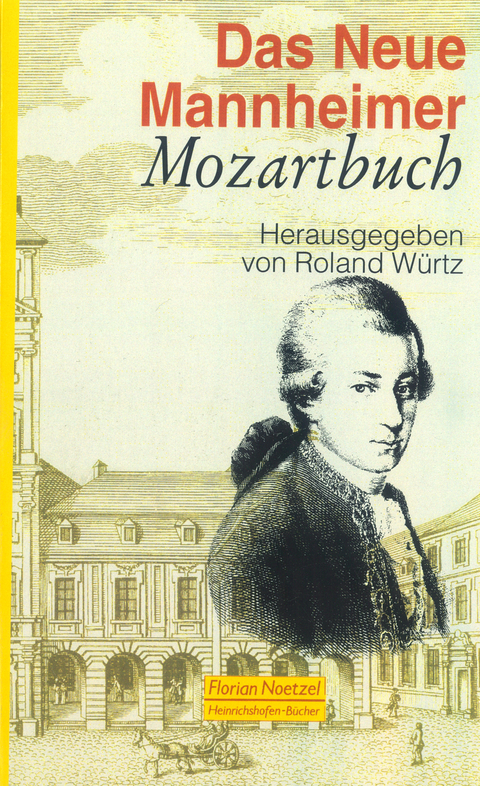 Das Neue Mannheimer Mozartbuch - Roland Würtz