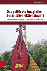 Das politische Imaginäre eurasischer Fiktionsräume - Marina Klyshko