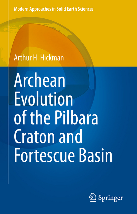 Archean Evolution of the Pilbara Craton and Fortescue Basin - Arthur H. Hickman