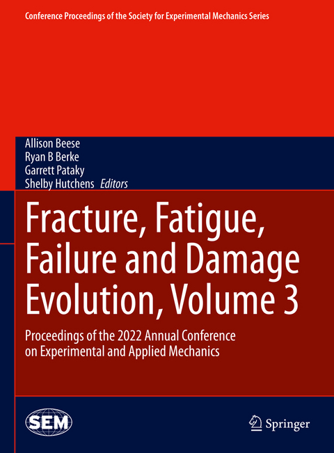 Fracture, Fatigue, Failure and Damage Evolution, Volume 3 - 